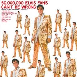 Presley, Elvis 50, 000, 000 Elvis Fans Can't Be Wrong: Elvis Golden Records Vol. 2