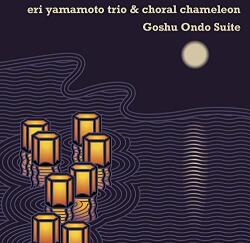Yamamoto, Eri & Choral Ch Goshu Ondo Suite