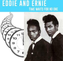 Eddie & Ernie Time Waits For No One