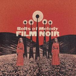 Bolts of Melody Film Noir (Clear Vinyl)