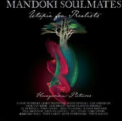 Mandoki / Soulmates Utopia For Realists: Hungarian Pictures
