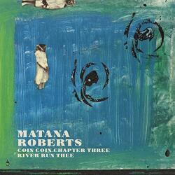 Roberts, Matana Coin Coin Chapter - facethemusic - 12 190 Ft