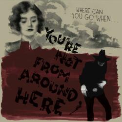 V/A You're Not From Around here