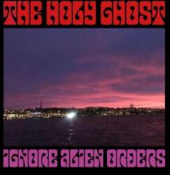 Holy Ghost Ignore Alien Orders (Purple Vinyl)