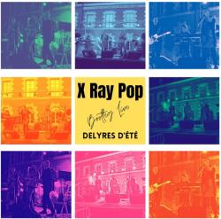 X RAY POP Bootleg Live - Delyres D'ete