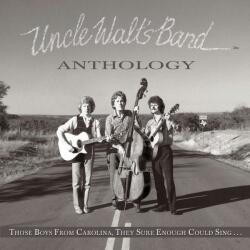 Uncle Walts Band Anthology: Those Boys From Carolina, They Should Enough Could Sing