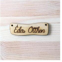  Natúr fa /Édes Otthon feliratú táblácska, mérete: 70x24 mm