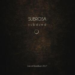 Subrosa Subdued Live At Roadburn