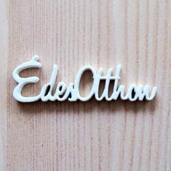  Fehér fa /Édes Otthon felirat, mérete: 60x20x3 mm