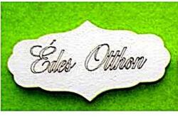  Fehér fa táblácska /Édes Otthon felirattal. Mérete. 70X35 mm