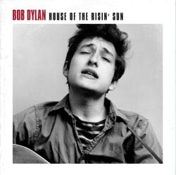 Dylan, Bob House of the Risin Sun