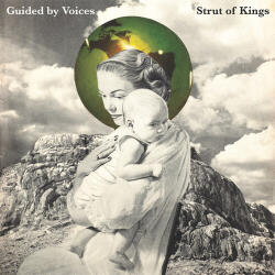 Guided By Voices Strut of Kings - facethemusic - 7 290 Ft