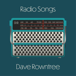 Rowntree, Dave Radio Songs - facethemusic - 3 690 Ft