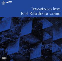 V/A Transmissions From Total Refreshment Centre