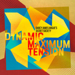Darcy James Argue's Se Dynamic Maximum Tension