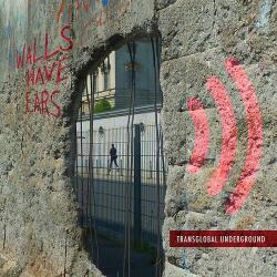 Transglobal Underground Walls Have Ears