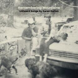 V/A Remembering Mountains: Unheard Songs By Karen Dalton