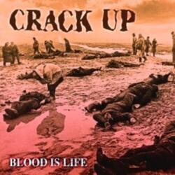 Crack Up Blood is Life