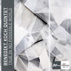 Koch, Benedikt -quintet- True In No Possible World