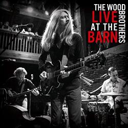 Wood Brothers Live At The Barn