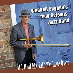 Eugene, Wendell If I Had My Life To