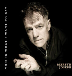 Joseph, Martyn This is What I Want To Say