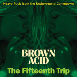 Various Brown Acid: the Fifteenth Trip
