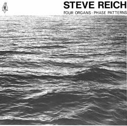 Reich, Steve Four Organs-Phase Pattern
