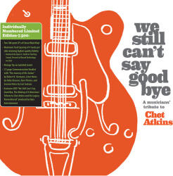 V/A We Still Can't Say Goodbye: A Musicians' Tribute To Chet Atkins (2LP + DVD)