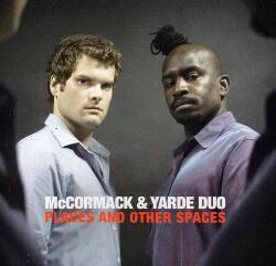 Mccormack & Yarde Duo Places & Other Spaces