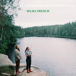 French, Selma Changes Like the Weather In the Mountain