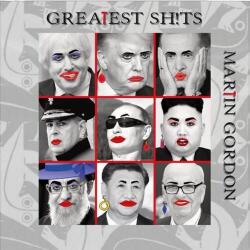 Gordon, Martin Greatest Sh! Ts
