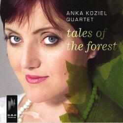 Koziel, Anka -quartet- Tales Of The Forest