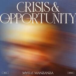 Manzanza, Myele Crisis & Opportunity Vol. 3
