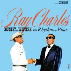 Charles, Ray Country & Western Meets Rhythm & Blues