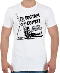 printfashion Fogtam egyet - Lánybúcsús póló - Férfi póló - Fehér (16455420)