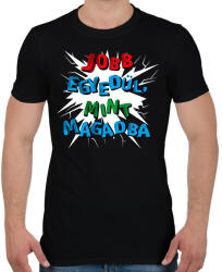 printfashion Jobb egyedül, mint magadba - Férfi póló - Fekete (16528613)