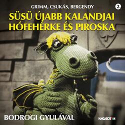 Hungaroton Különböző előadók - Grimm, Csukás, Bergendy: Süsü újabb kalandjai Hófehérke és Piroska (CD) (HCD14391)
