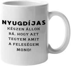  Azt teszem, amit a feleségem mond - Bögre (671906)