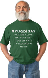 Amit a feleségem mond - Férfi Póló (nyaafmfp6)