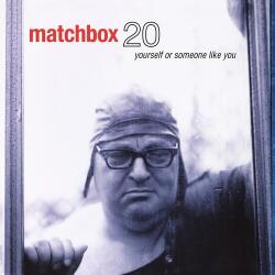 Matchbox Twenty Yourself or Someone