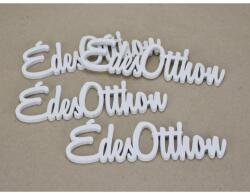  Édes otthon felirat fehér 15cm 4db/cs - kosarbolt