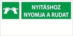  munkavédelmi matrica utánvilágító 300x140 nyitáshoz nyomja a rudat