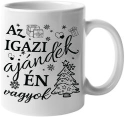 Az igazi ajándék én vagyok - Bögre (790620)