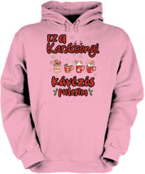 Ez a karácsonyi kávézós pulcsim - Unisex Kapucnis Pulóver (kukpul24-103)
