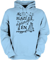  Az igazi ajándék én vagyok - Unisex Kapucnis Pulóver (286152)