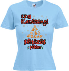  Ez a karácsonyi sütizős pólóm - Karácsonyi Női Póló (267453)
