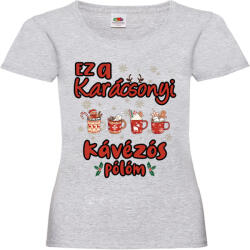  Ez a karácsonyi kávézós pólóm - Karácsonyi Női Póló (kanoipolo82)