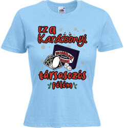  Ez a karácsonyi társasozós pólóm - Karácsonyi Női Póló (819987)