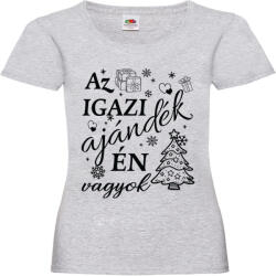  Az igazi ajándék én vagyok - Karácsonyi Női Póló (712922)